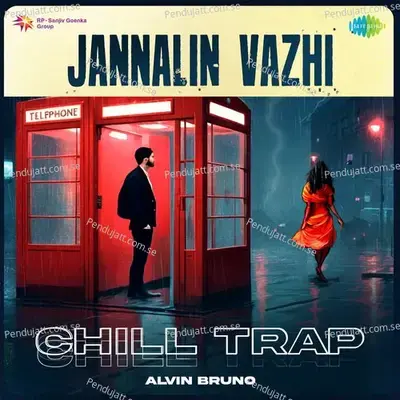 Jannalin Vazhi - Chill Trap - Alvin Bruno album cover 