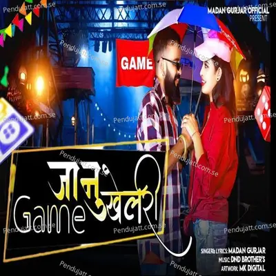 Janu Game Khelegi - Madan Gurjar album cover 