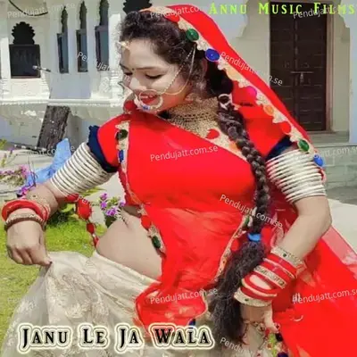 Janu Le Ja Wala - Nathulal Gosundi album cover 