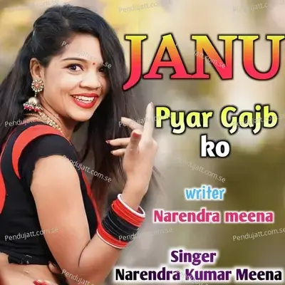 Janu Payar Gajb Ko - Narendra Kumar Meena cover album