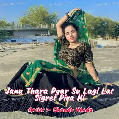 Janu Thara Pyar Su Lagi Lat Sigret Piva Ki - Chandu Kheda album cover 