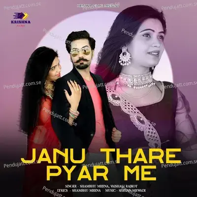 Janu Thare Pyar Me - Shambhu Meena album cover 