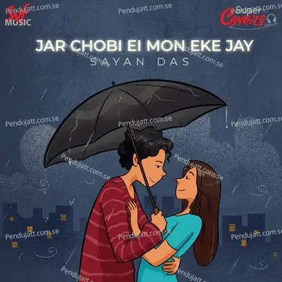 Jar Chobi Ei Mon Eke Jay-Cover - Sayan Das album cover 