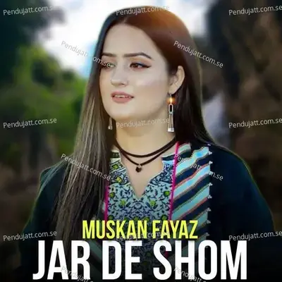 Jar De Shom - Muskan Fayaz album cover 