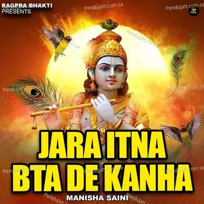 Jara Itna Bta De Kanha - Manisha Saini album cover 