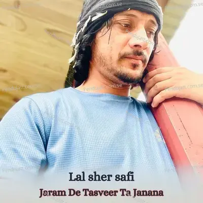 Jaram De Tasveer Ta Janana - Lal Sher Safi album cover 