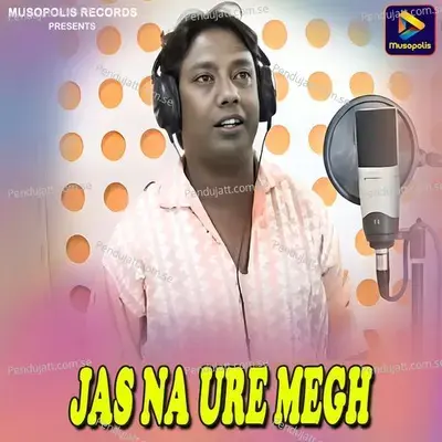 Jas Na Ure Megh - Suman Chakroborty album cover 