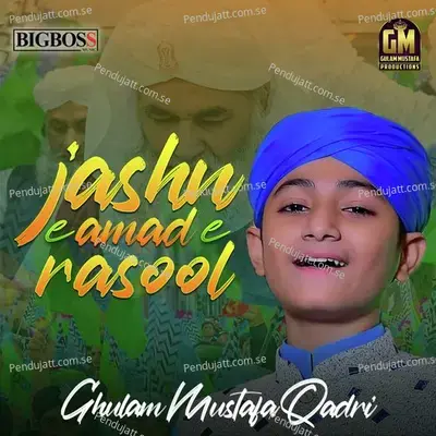 Jashan E Amad E Rasool - Ghulam Mustafa Qadri album cover 