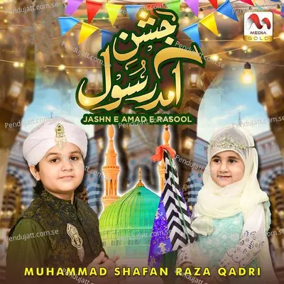 Jashn E Amad E Rasool - Muhammad Shafan Raza Qadri album cover 