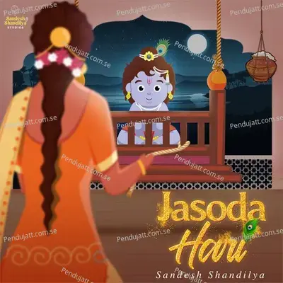 Jasoda Hari - Sandesh Shandilya album cover 