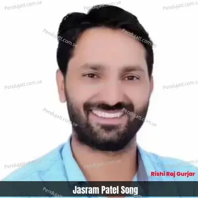 Jasram Patel Song - Rishi Raj Gurjar album cover 