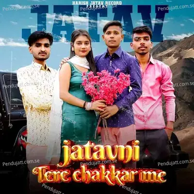 Jatavni Tere Chakkar Me - Lokesh Kumar album cover 