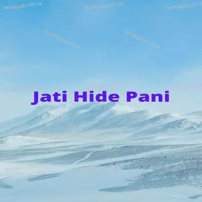 Jati Hide Pani - Melina Rai album cover 