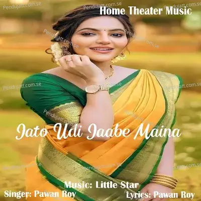 Jato Udi Jaabe Maina - Pawan Raja