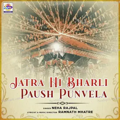 Jatra Hi Bharli Paush Punvela - Neha Rajpal album cover 