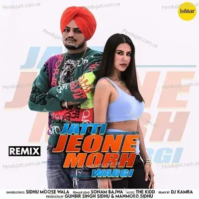 Jatti Jeone Morh Wargi  Remix  - Sidhu Moose Wala