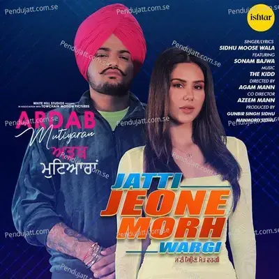 Jatti Jeone Morh Wargi - Sidhu Moose Wala