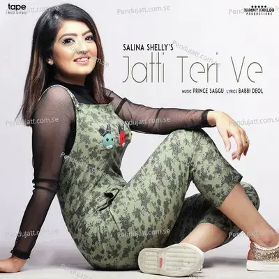 Jatti Teri Ve - Salina Shelly album cover 