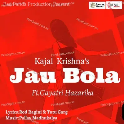 Jau Bola - Kajal Krishna album cover 