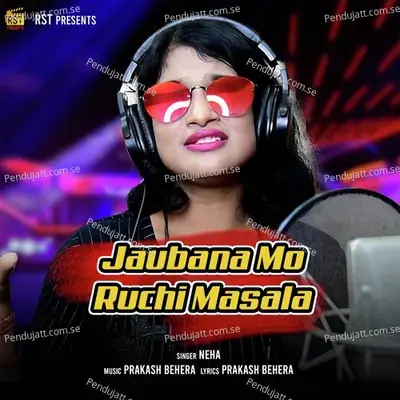 Jaubana Mo Ruchi Masala - Neha album cover 