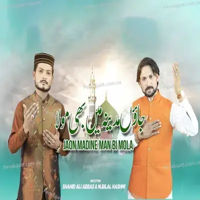 Jaun Madiny Mein Bi Mollah - Shahid Ali Abbas album cover 