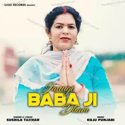Jaungi Baba Ji Dham - Sushila Takhar album cover 