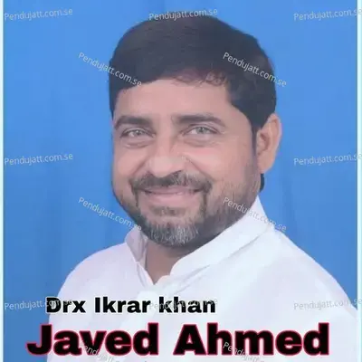 Javed Ahmed - Drx Ikrar Khan album cover 