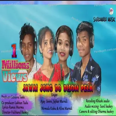 Jawai Jong Do Disom Pela - Ajay Soren album cover 