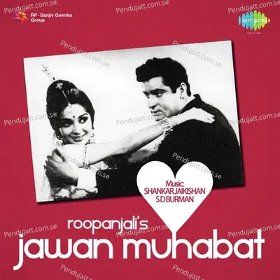 Jawan Mohabbat Jahan Jahan Hai - Shankar-Jaikishan album cover 