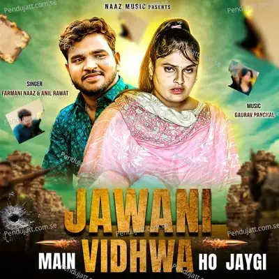 Jawani Main Vidhwa Ho Jaygi - Farmani Naaz album cover 