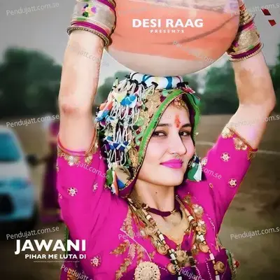 Jawani Pihar Me Luta Di - Gurjar Rasiya album cover 