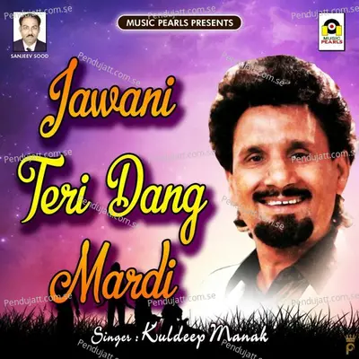 Jawani Teri Dang Mardi - Kuldeep Manak album cover 