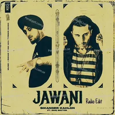 Jawani X3  Radio Edit  - Sikander Kahlon