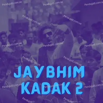 Jay Bhim Kadak 2 - Vipin Tatad album cover 