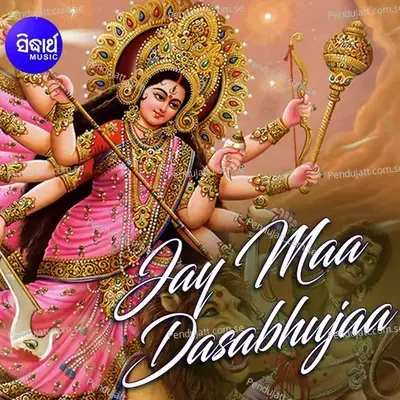 Jay Maa Dasabhujaa - Namita Agrawal cover album