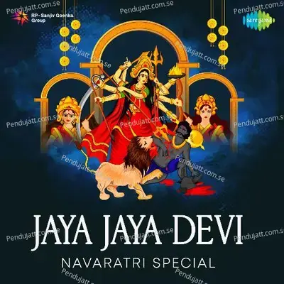 Jaya Jaya Devi - Navaratri Special - Various Artists cover album