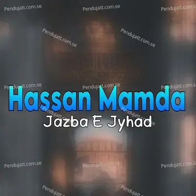 Jazba E Jyhad - Hassan Mamda album cover 