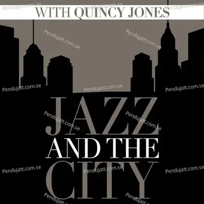 Jazz And The City With Quincy Jones - Quincy Jones cover album