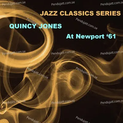 Jazz Classics Series  At Newport   039 61 - Quincy Jones cover album