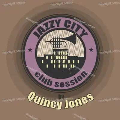 Jazzy City - Club Session By Quincy Jones - Quincy Jones cover album