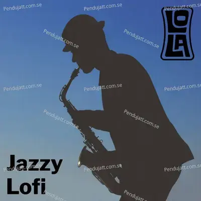 Jazzy Lofi 2023 By Lola - Various Artists cover album