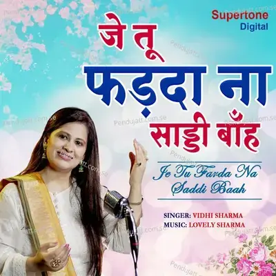 Je Tu Farda Na Saddi Baah - Vidhi Sharma album cover 