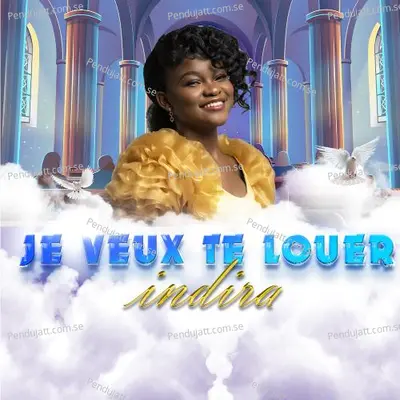 Je Veux Te Louer - Indira