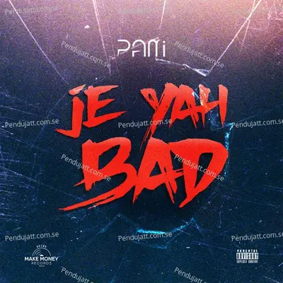 Je Yah Bad - Pami