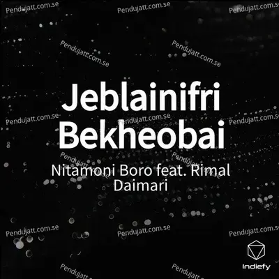 Jeblainifri Bekheobai - Nitamoni Boro album cover 