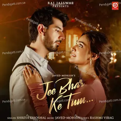 Jee Bhar Ke Tum… - Shreya Ghoshal album cover 
