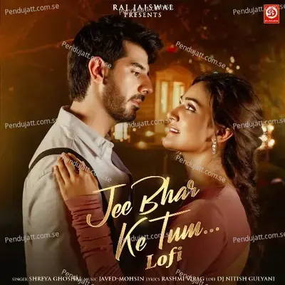 Jee Bhar Ke Tum - Shreya Ghoshal album cover 