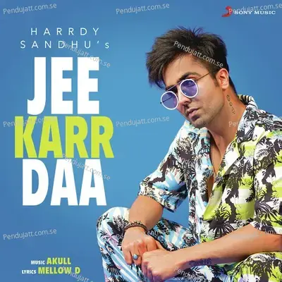 Jee Karr Daa - Harrdy Sandhu album cover 