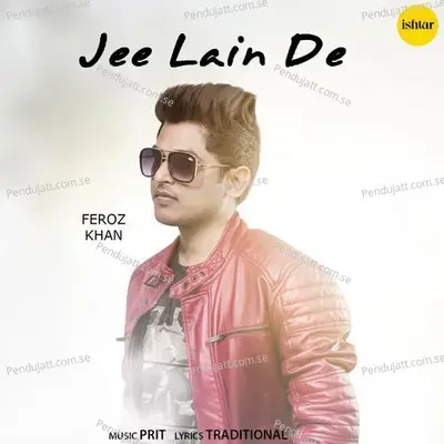 Jee Lain De - Feroz Khan album cover 