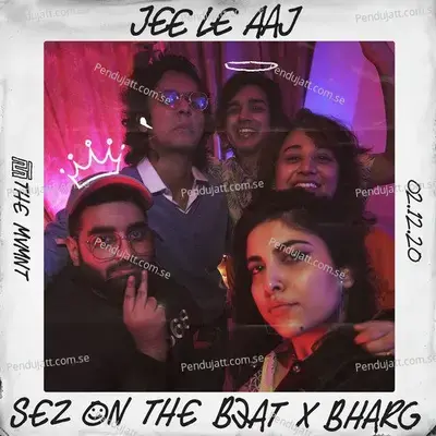 Jee Le Aaj - Sez on the Beat album cover 